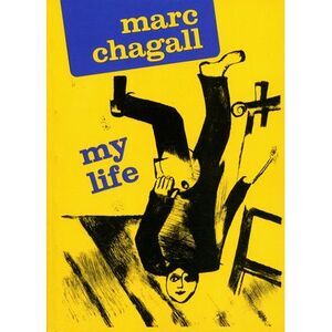 My Life -- Marc Chagall